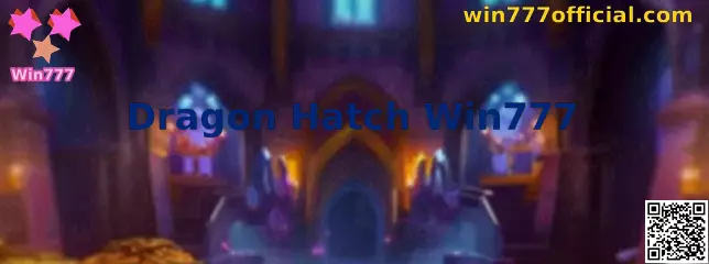 Dragon Hatch Win777 Guia Visual